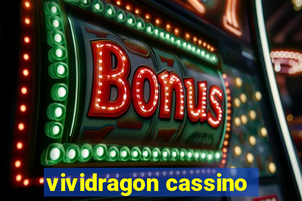 vividragon cassino